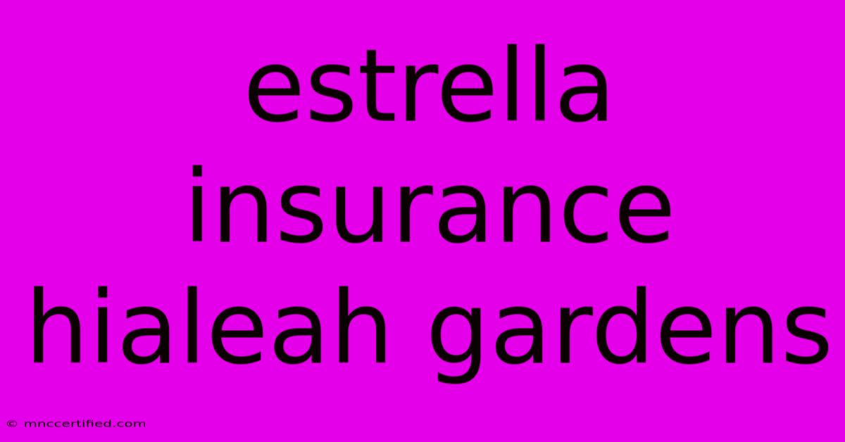 Estrella Insurance Hialeah Gardens