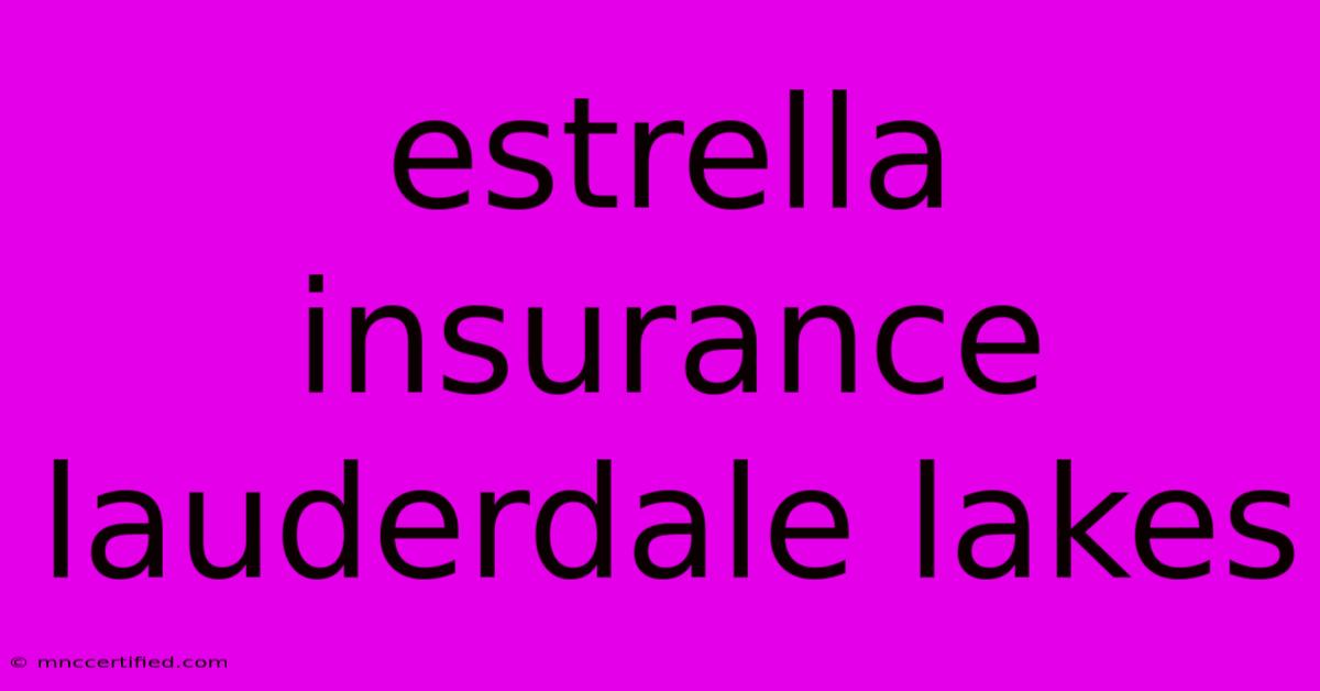 Estrella Insurance Lauderdale Lakes