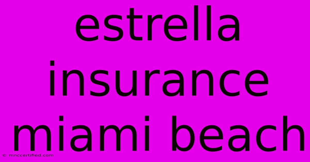 Estrella Insurance Miami Beach