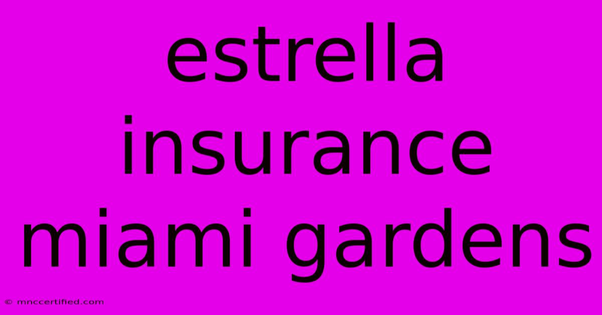 Estrella Insurance Miami Gardens