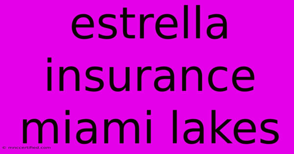 Estrella Insurance Miami Lakes