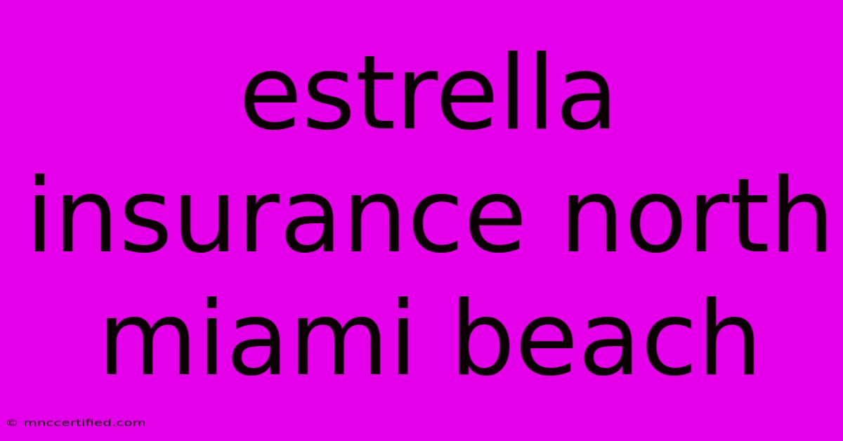 Estrella Insurance North Miami Beach