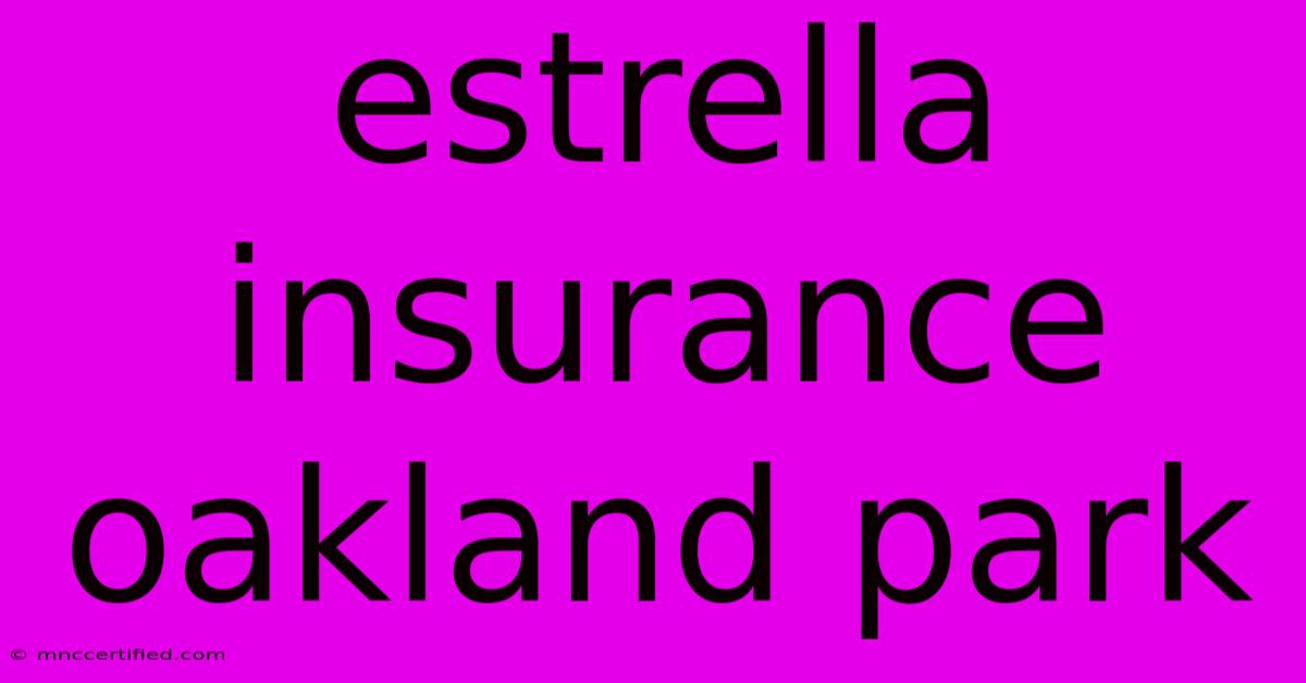 Estrella Insurance Oakland Park