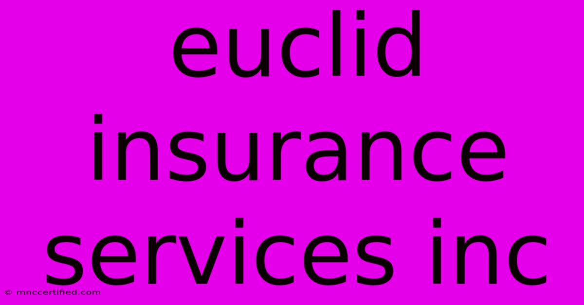 Euclid Insurance Services Inc