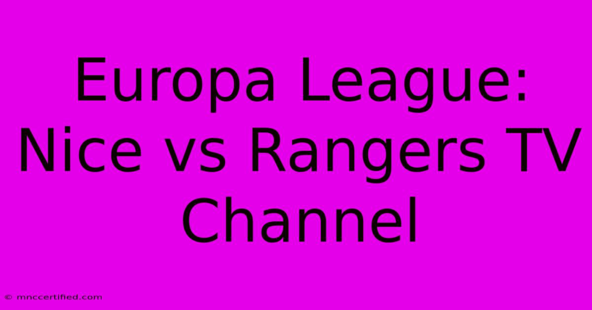 Europa League: Nice Vs Rangers TV Channel