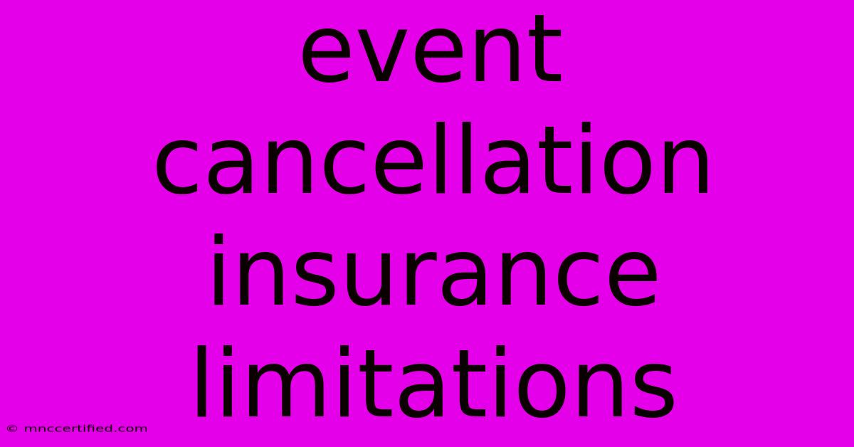 Event Cancellation Insurance Limitations