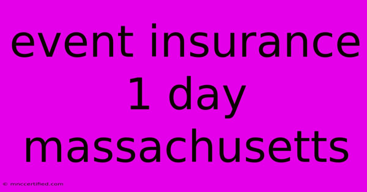 Event Insurance 1 Day Massachusetts