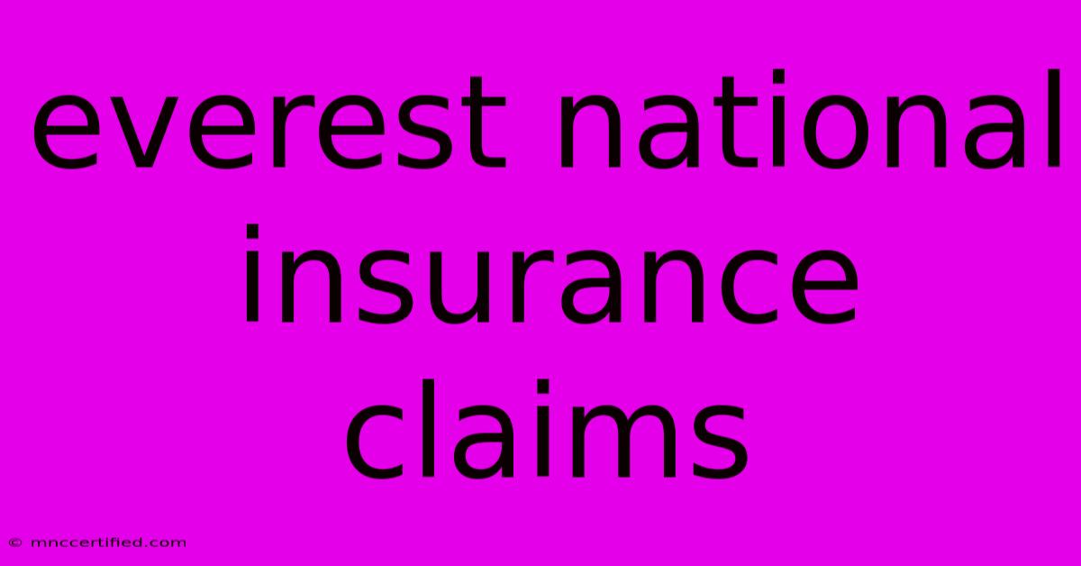 Everest National Insurance Claims