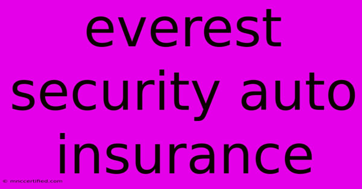 Everest Security Auto Insurance