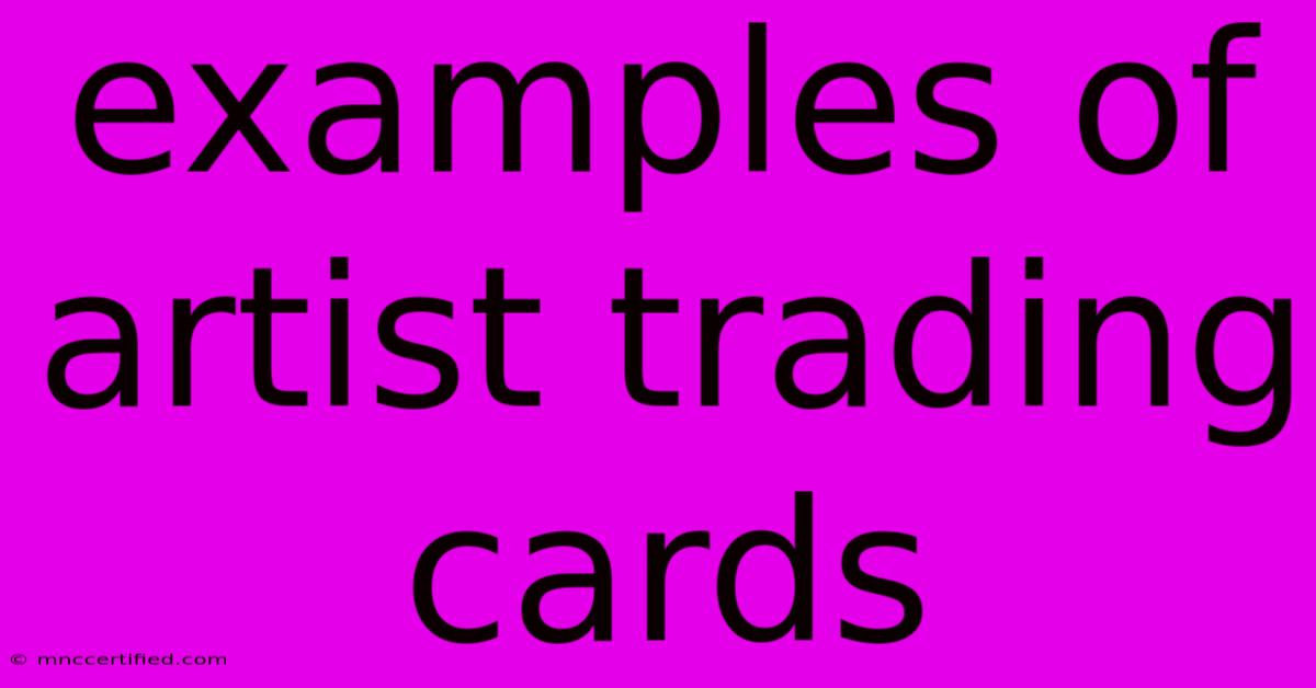 Examples Of Artist Trading Cards