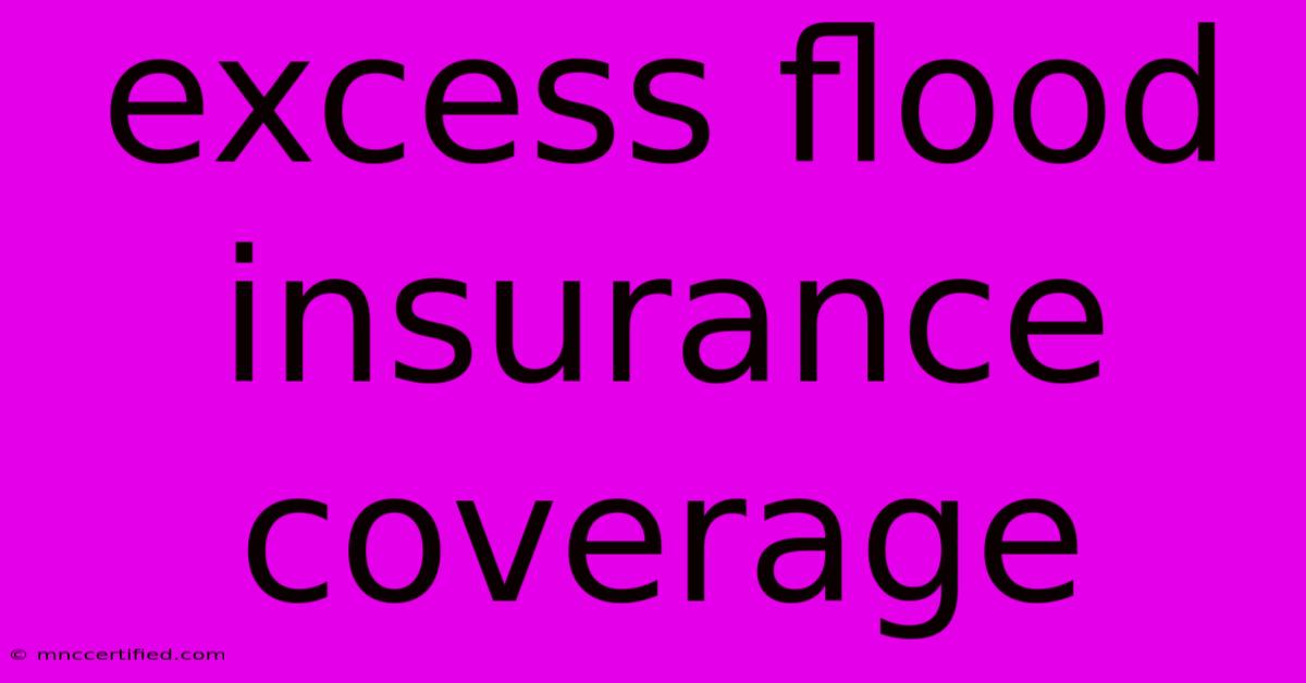 Excess Flood Insurance Coverage