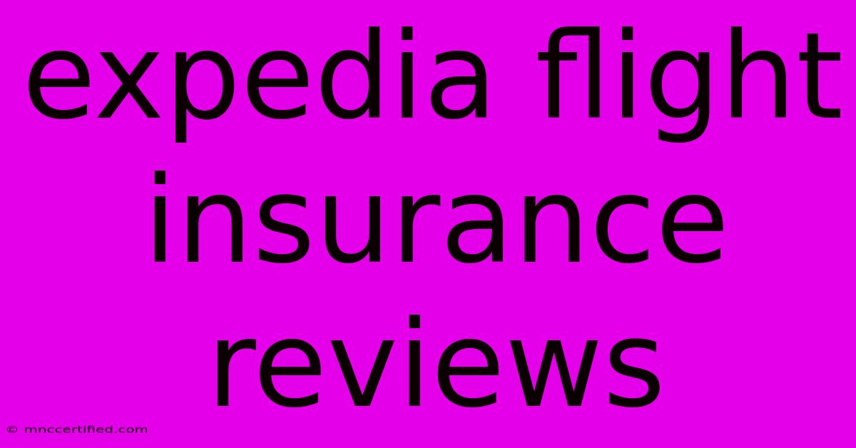 Expedia Flight Insurance Reviews