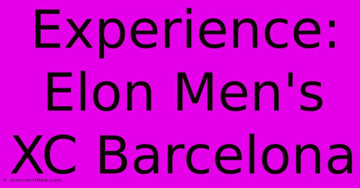 Experience: Elon Men's XC Barcelona