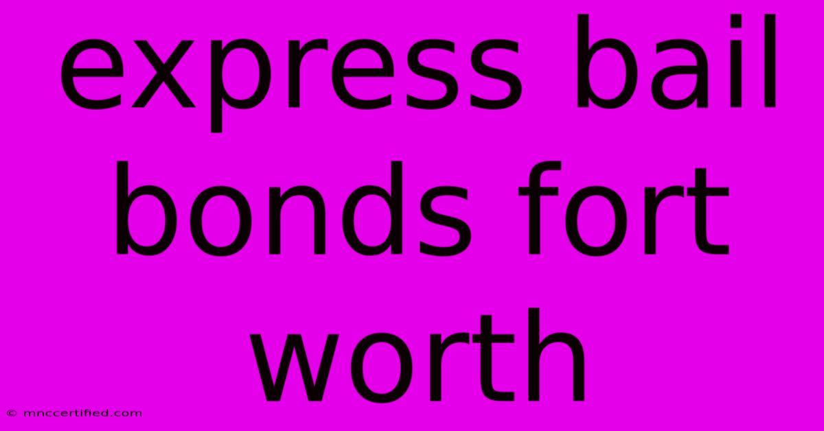 Express Bail Bonds Fort Worth