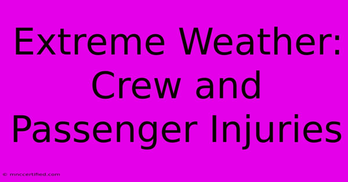 Extreme Weather: Crew And Passenger Injuries