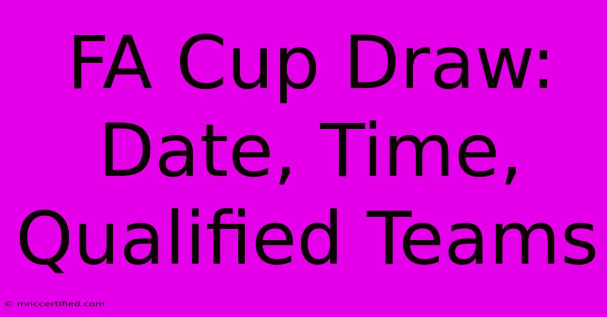 FA Cup Draw: Date, Time, Qualified Teams