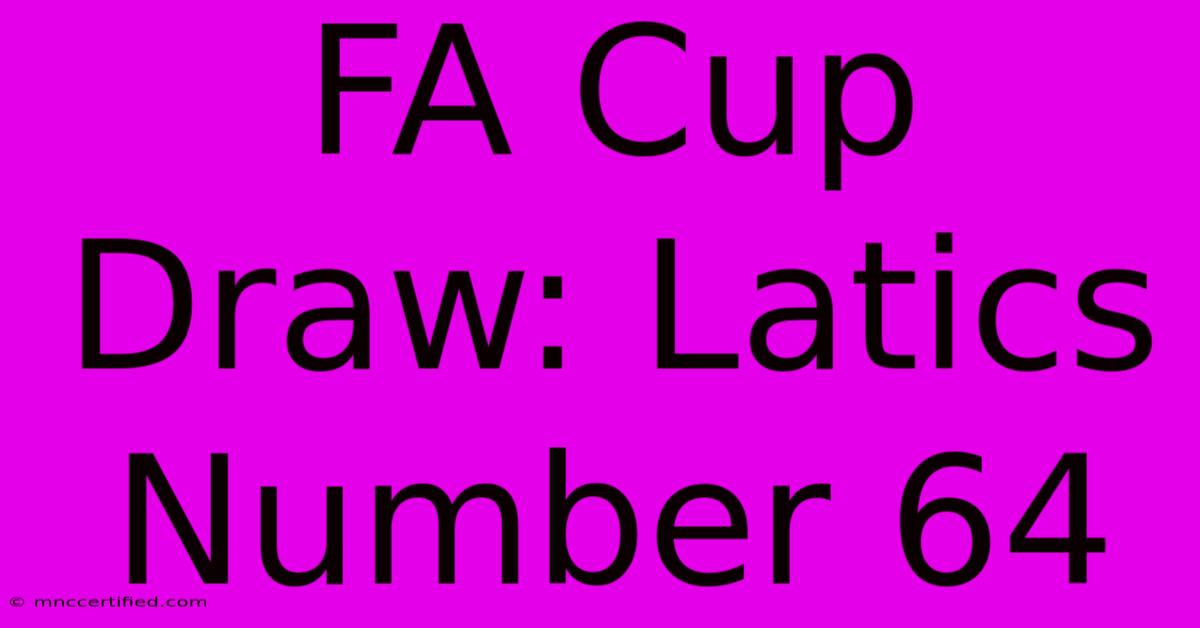 FA Cup Draw: Latics Number 64