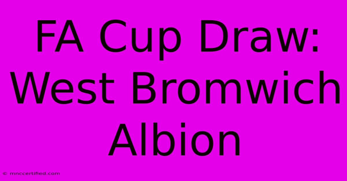 FA Cup Draw: West Bromwich Albion