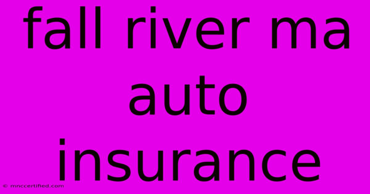 Fall River Ma Auto Insurance