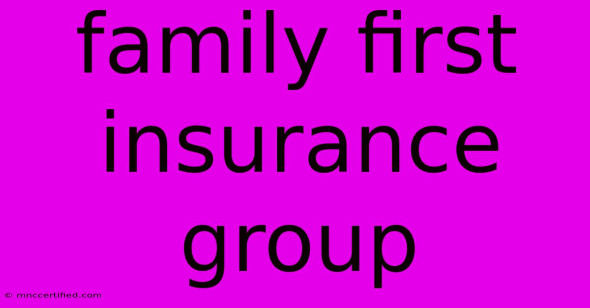 Family First Insurance Group