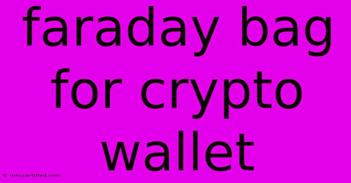 Faraday Bag For Crypto Wallet