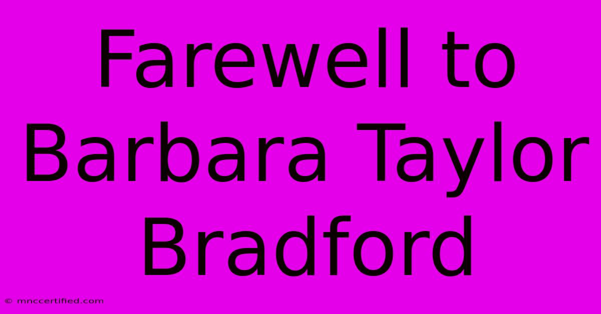 Farewell To Barbara Taylor Bradford