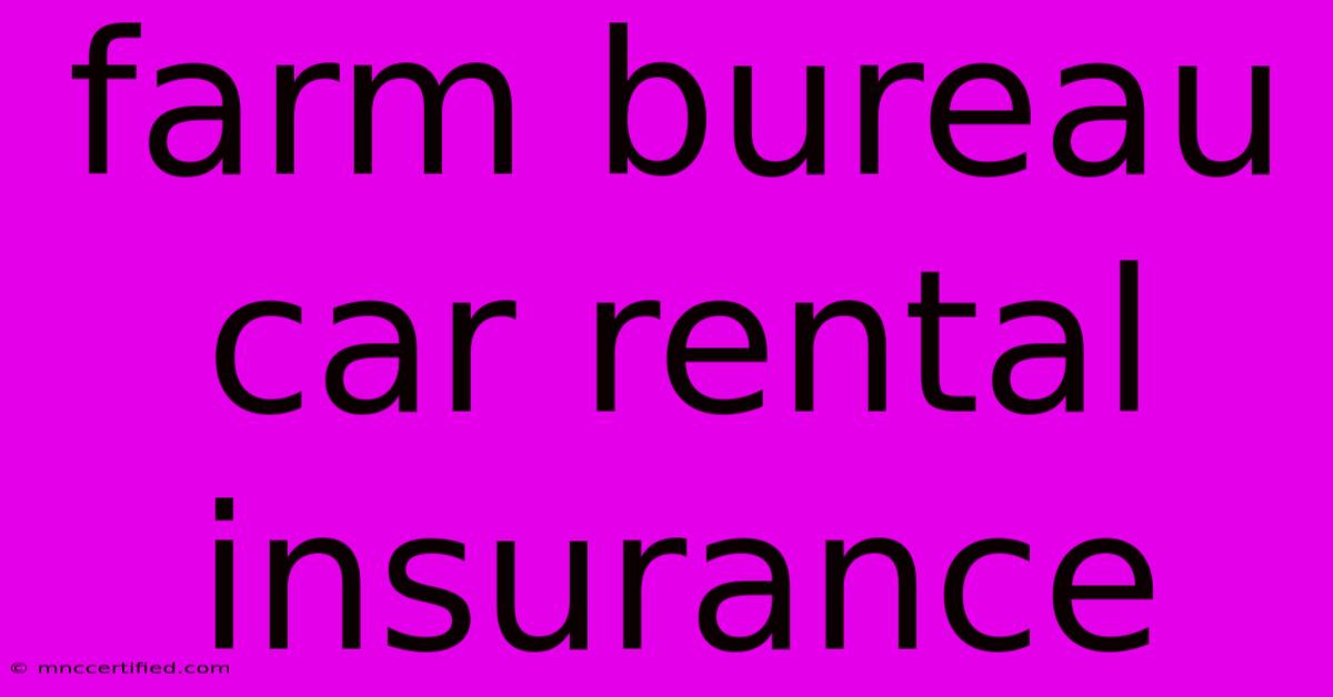 Farm Bureau Car Rental Insurance