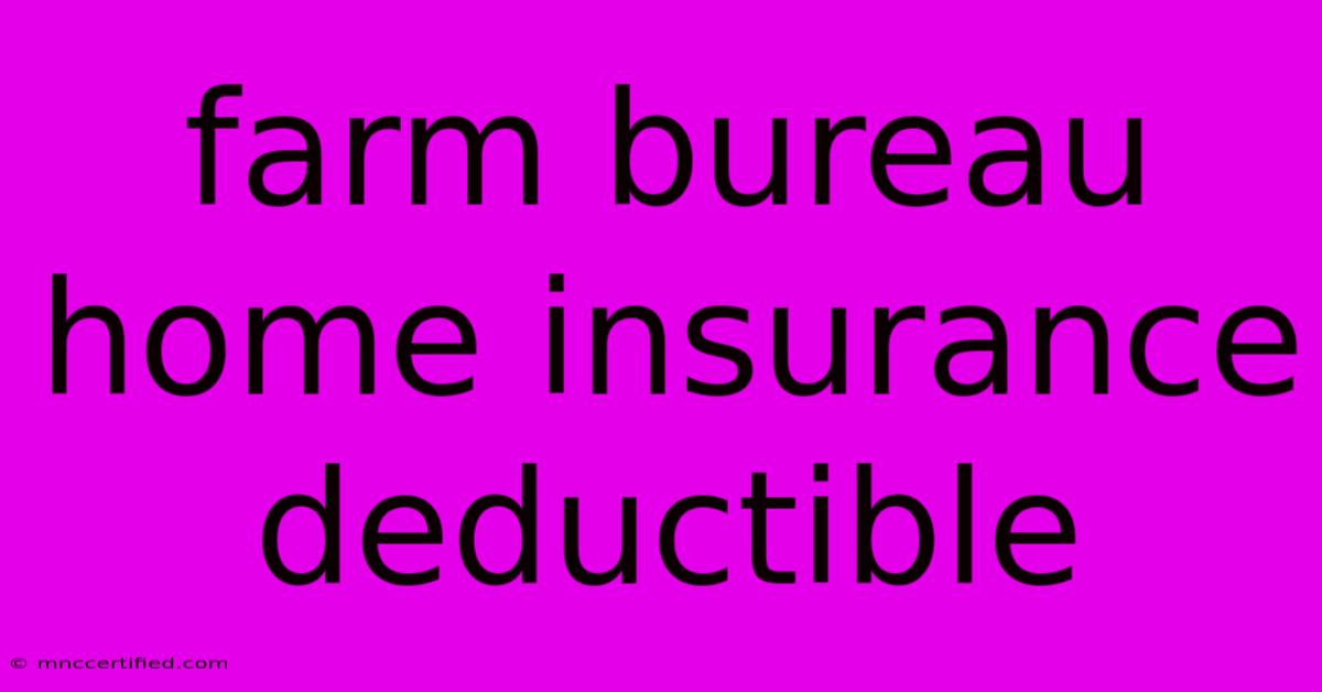 Farm Bureau Home Insurance Deductible