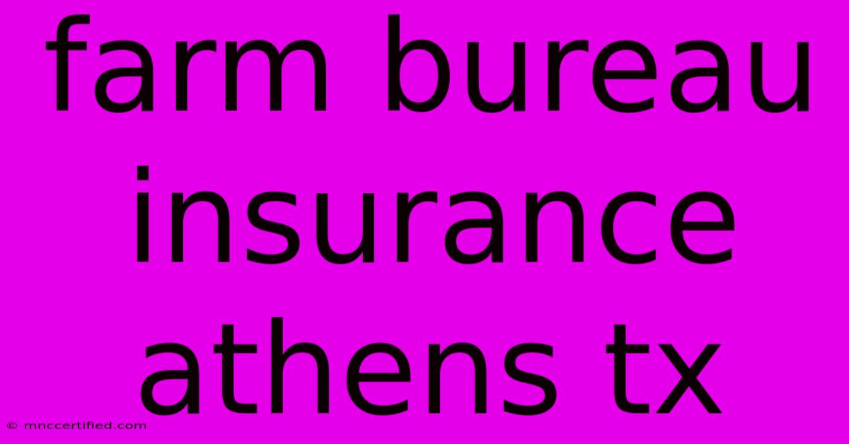 Farm Bureau Insurance Athens Tx