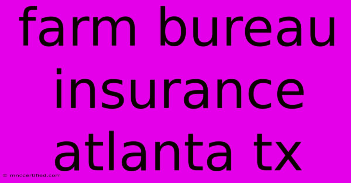 Farm Bureau Insurance Atlanta Tx