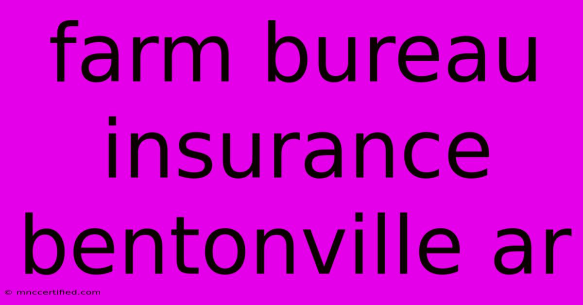 Farm Bureau Insurance Bentonville Ar