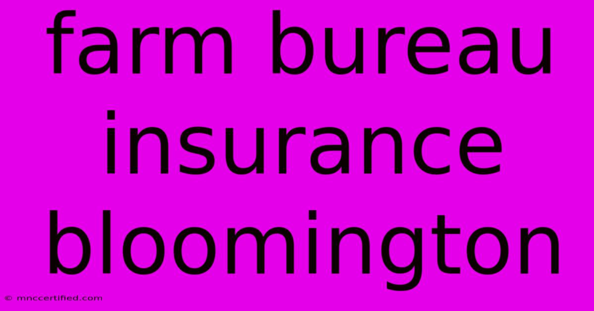 Farm Bureau Insurance Bloomington