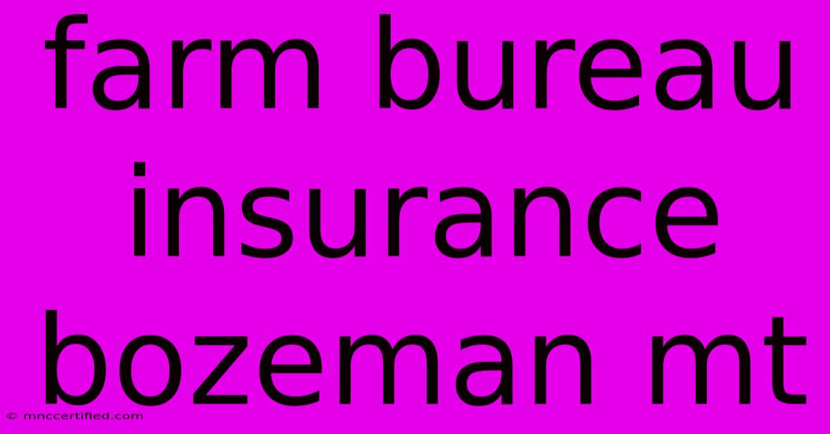 Farm Bureau Insurance Bozeman Mt