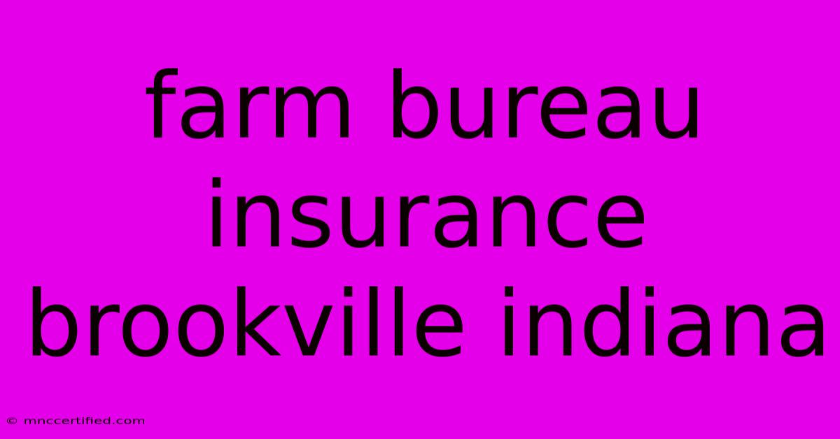 Farm Bureau Insurance Brookville Indiana