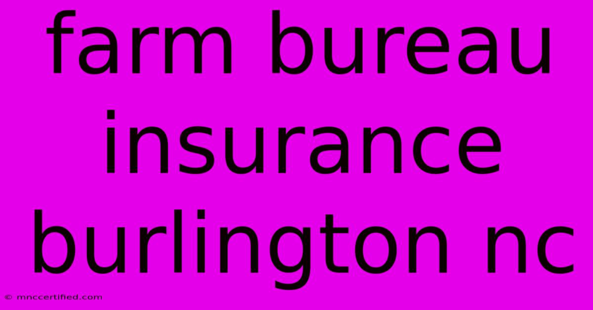 Farm Bureau Insurance Burlington Nc