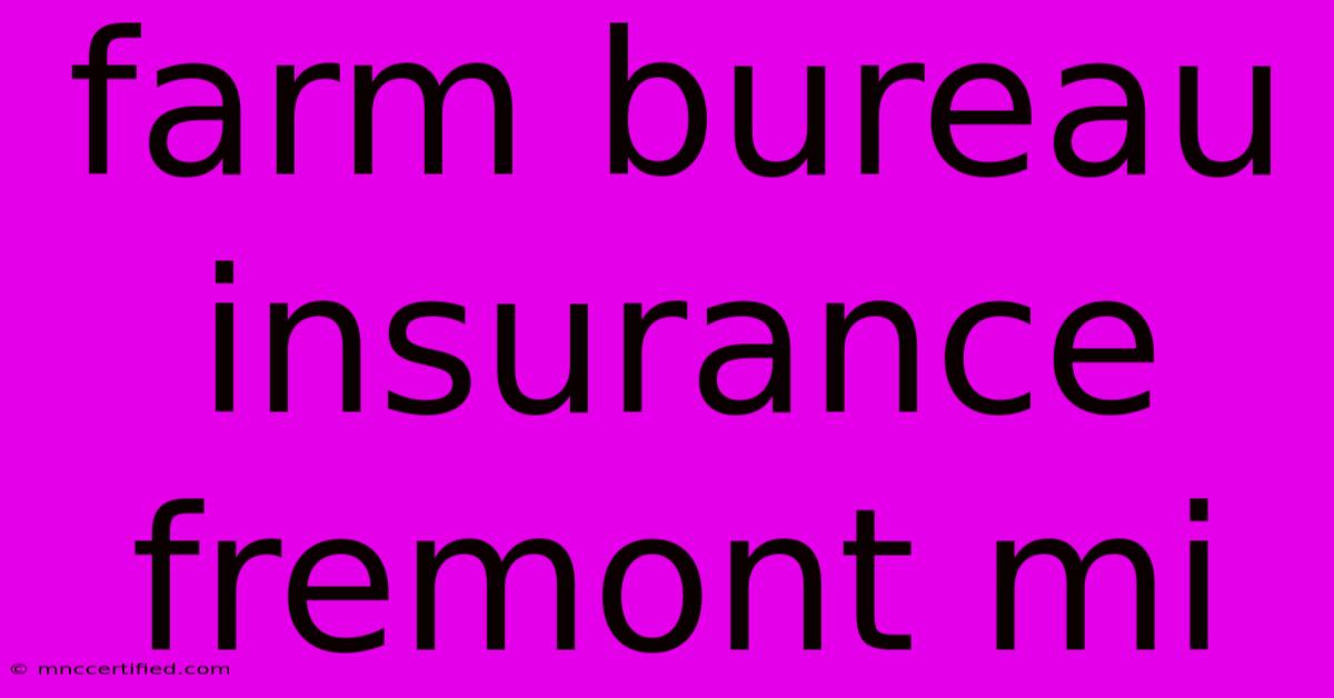 Farm Bureau Insurance Fremont Mi