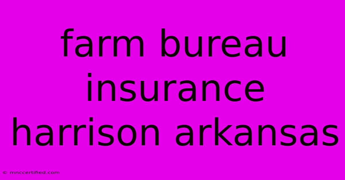 Farm Bureau Insurance Harrison Arkansas