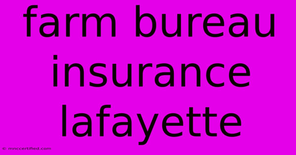 Farm Bureau Insurance Lafayette