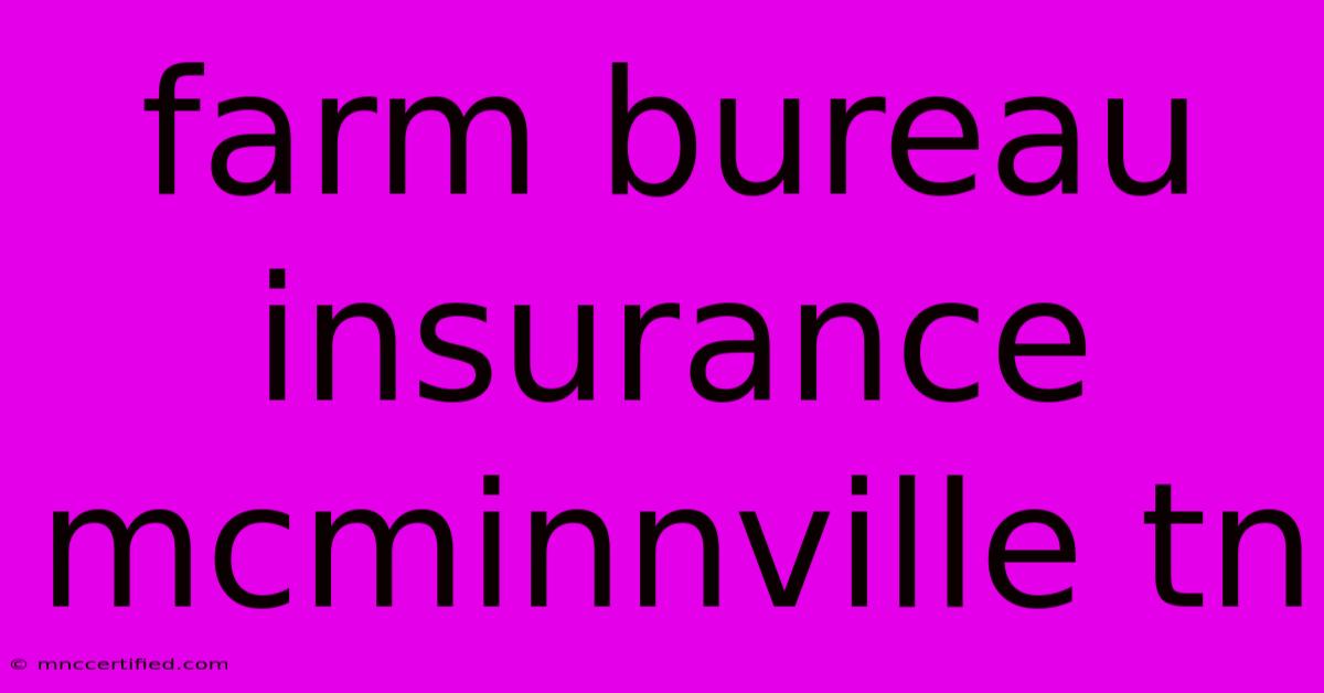 Farm Bureau Insurance Mcminnville Tn