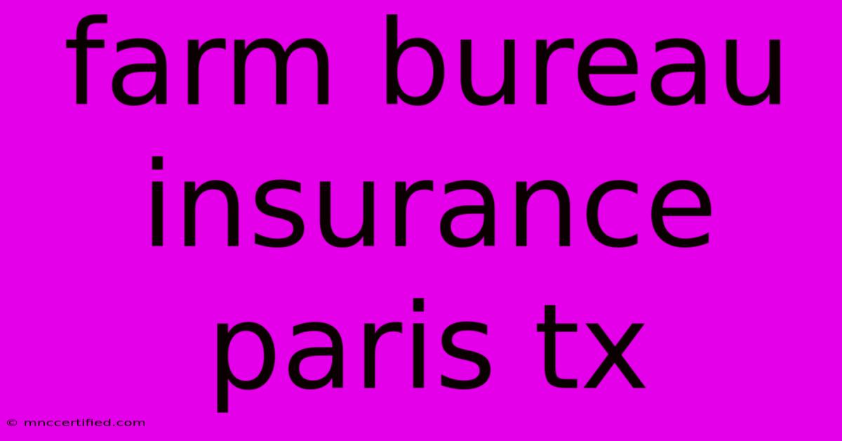 Farm Bureau Insurance Paris Tx