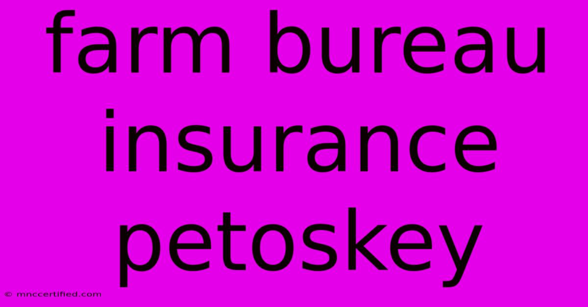 Farm Bureau Insurance Petoskey