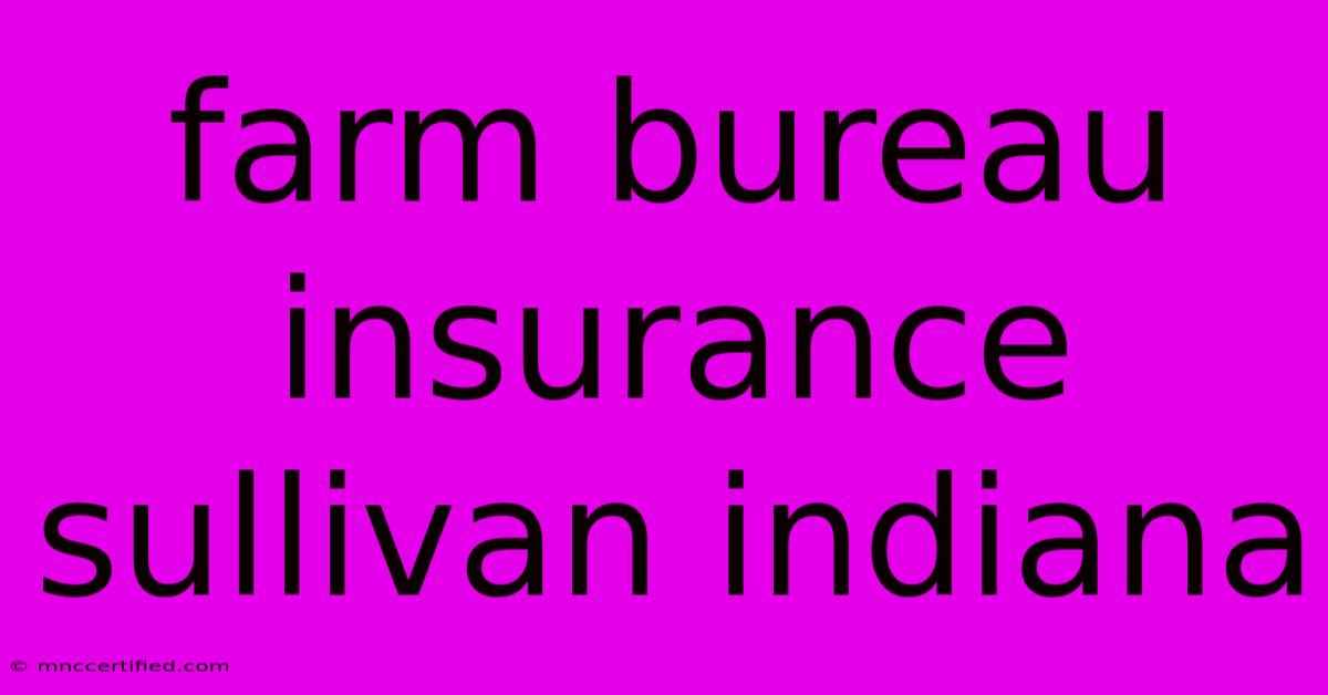 Farm Bureau Insurance Sullivan Indiana