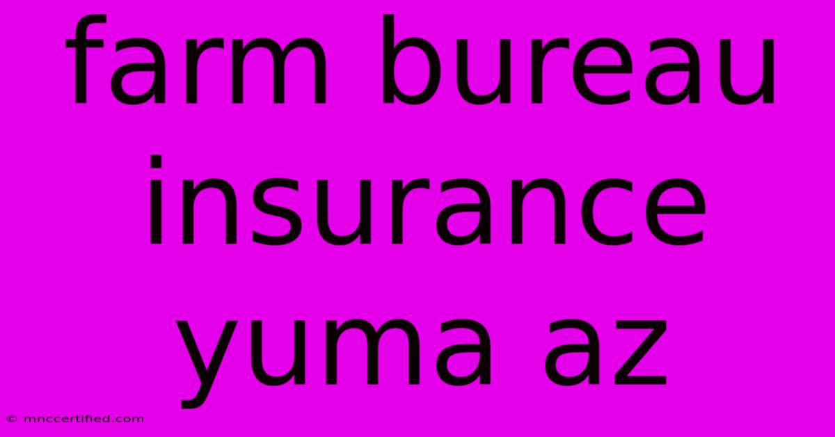 Farm Bureau Insurance Yuma Az