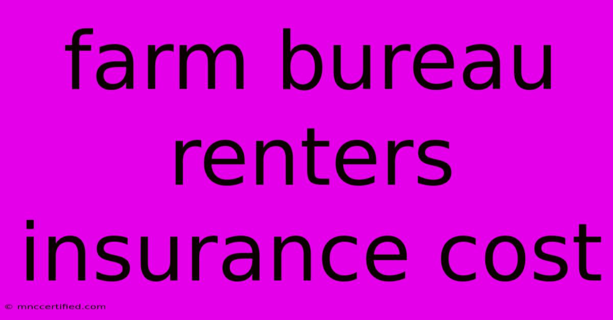 Farm Bureau Renters Insurance Cost