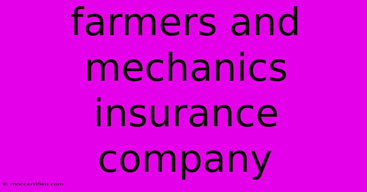 Farmers And Mechanics Insurance Company