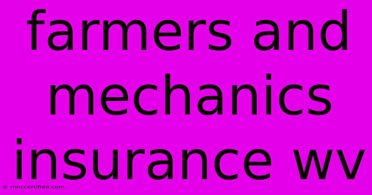 Farmers And Mechanics Insurance Wv