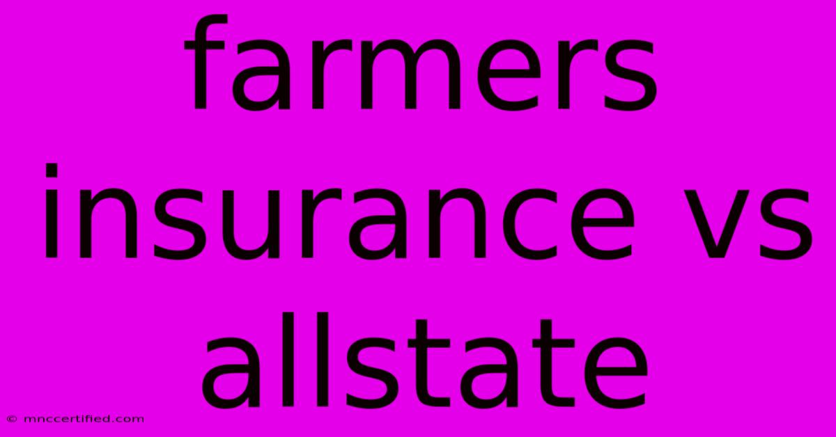 Farmers Insurance Vs Allstate