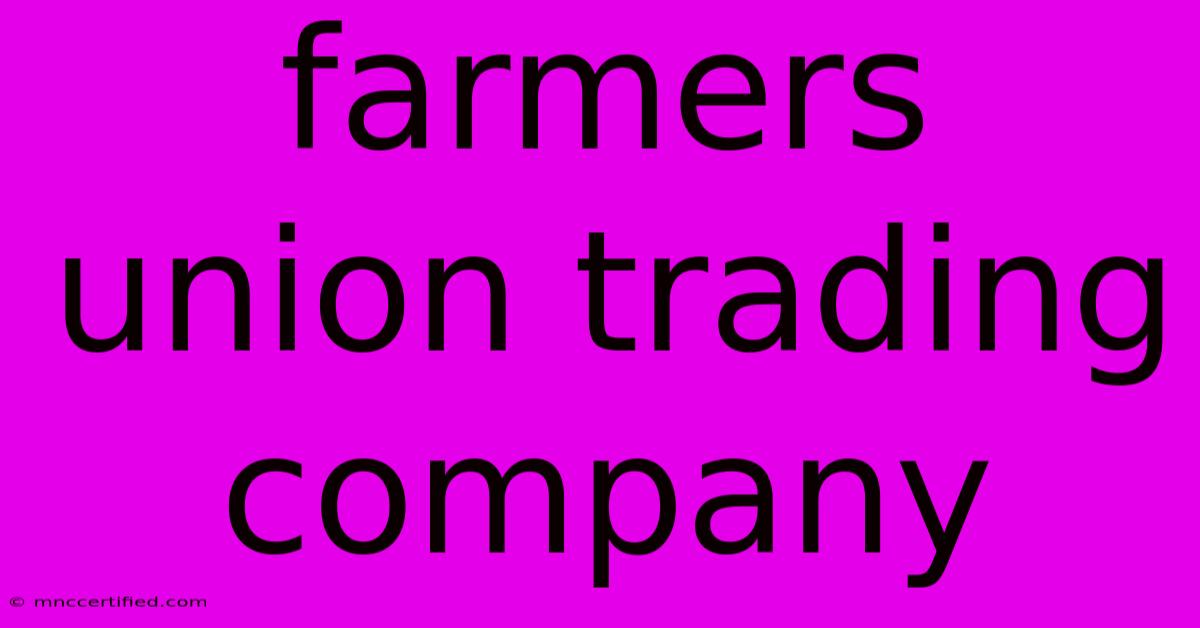 Farmers Union Trading Company