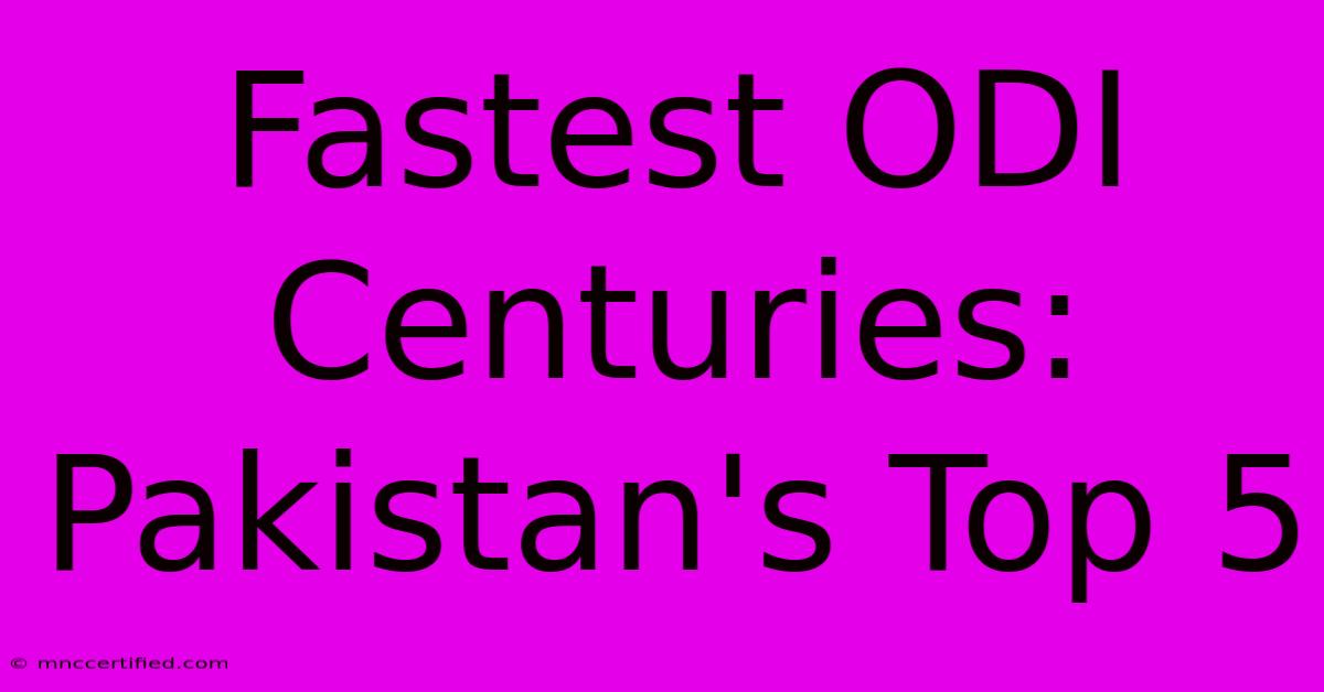 Fastest ODI Centuries: Pakistan's Top 5