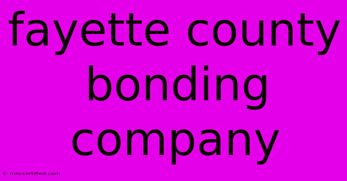 Fayette County Bonding Company